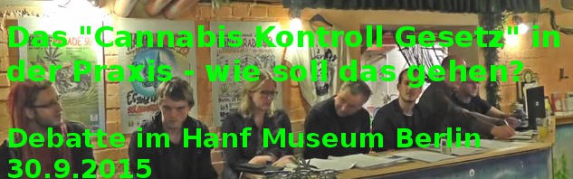 Video: Das Cannabis-Kontroll-Gesetz in der Praxis – Diskussionsrunde im Hanf Museum Berlin